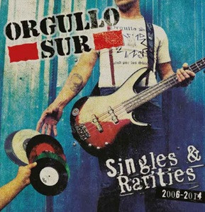 Orgullo Sur "Singles & Rarities"
